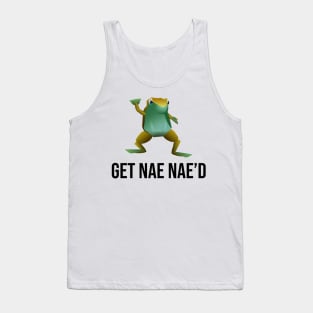 Get Nae Nae'd Tank Top